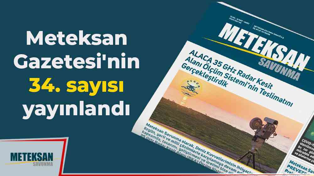 Meteksan Gazetesi'nin 34. sayısı yayınlandı