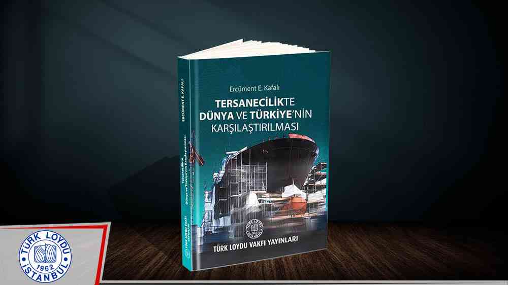 Kitap: Tersanecilikte Dünya ve Türkiye’nin Karşılaştırılması
